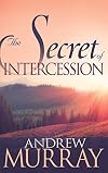 The Secret of Intercession