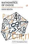 Mathematics of Choice: Or, How to Count Without Counting