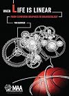 When Life is Linear: From Computer Graphics to Bracketology (Anneli Lax New Mathematical Library)