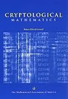 Cryptological Mathematics (Mathematical Association of America Textbooks)
