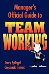 Manager's Official Guide to Team Working