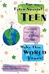 For An Extra-Special Teen: Words to help you strive, thrive, and make this world yours