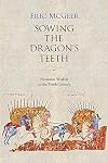 Sowing the Dragon's Teeth: Byzantine Warfare in the Tenth Century