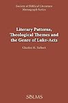Literary patterns, theological themes, and the genre of Luke-Acts