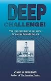 Deep Challenge: Our Quest for Energy Beneath the Sea