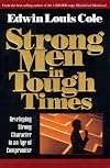 Strong Men in Tough Times