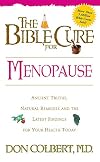 The Bible Cure for Menopause: Ancient Truths, Natural Remedies and the Latest Findings for Your Health Today (New Bible Cure (Siloam))