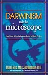 Darwinism Under The Microscope: How recent scientific evidence points to divine design