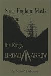 New England Masts: And the King's Broad Arrow