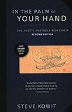 In The Palm Of Your Hand Second Edition A Poets Portable Workshop Second Edition