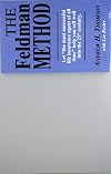 The Feldman Method: The Words and Working Philosophy of the World's Greatest Insurance Salesman