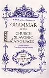 Grammar of the Church Slavonic Language