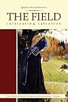 The Field: Cultivating Salvation (1) (Collected Works of Saint Ignatius (Brianchaninov))