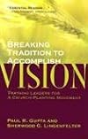 Breaking Tradition to Accomplish Vision: Training Leaders for a Church-Planting Movement: A Case from India