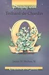 Praying With Teilhard De Chardin (Companions for the Journey)