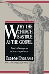 Why the Church Is As True As the Gospel