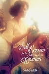 Self-Esteem for the Latter-Day Saint Woman