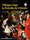 Milagro Bajo la Estrella de Oriente (Spanish Edition)