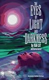 The Eyes of Light and Darkness