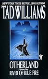 River of Blue Fire (Otherland, Volume 2) - Tad Williams