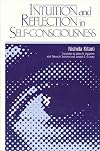 Intuition and Reflection in Self-Consciousness (SUNY Series in Philosophy)