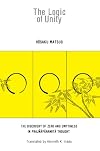 The Logic of Unity: The Discovery of Zero and Emptiness in Prajnaparamita Thought (Suny Series in Buddhist Studies)