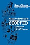 When the Marching Stopped: The Politics of Civil Rights Regulatory Agencies