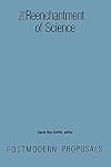 The Reenchantment of Science: Postmodern Proposals