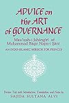 Advice on the Art of Governance: Mauizah-I Jahangiri of Muhammad Baqir Najm-I Sani : An Indo-Islamic Mirror for Princes (Suny Series in Near Eastern)