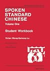 Spoken Standard Chinese. Volume One: Student Workbook