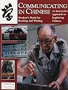Communicating in Chinese: Student's Book for Reading and Writing