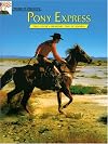 Pony Express: Voyage of Discovery:The Story Behind the Scenery