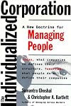 The Individualized Corporation: A Fundamentally New Approach to Management