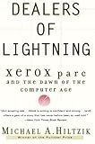 Dealers Of Lightning Xerox Parc And The Dawn Of The Computer Age