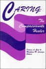 Caring: The Compassionate Healer