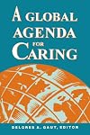A Global Agenda for Caring (National League for Nursing Series (All Nln Titles)