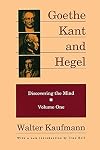 Discovering the Mind: Goethe, Kant, Hegel