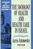 The Sociology Of Health And Health Care In Israel