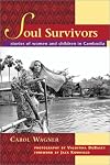 Soul Survivors: Stories of Women and Children in Cambodia