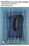 Weaving As An Art Form A Personal Statement