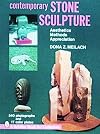 Contemporary Stone Sculpture: Aesthetics Methods Appreciation