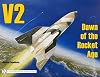 V2: Dawn of the Rocket Age (Schiffer Military History)