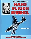 Stuka Pilot Hans-Ulrich Rudel: (Schiffer Military History)