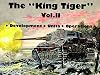 The King Tiger, Vol. 2: Development, Units, Operations