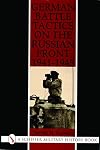 German Battle Tactics on the Russian Front, 1941-1945: (Schiffer Military Aviation History)
