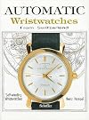 Automatic Wristwatches from Switzerland: Self-Winding Wristwatches