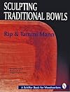 Sculpting Traditional Bowls (A Schiffer Book for Woodcarvers)