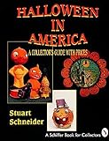 Halloween In America A Collectors Guide With Prices Schiffer Book For Collectors