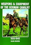 Weapons and Equipment of the German Cavalry in World War II: (Schiffer Military History)