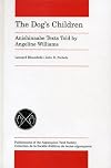 The dog's children : Anishinaabe texts